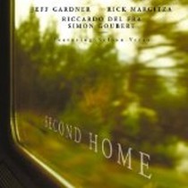 Second Home / Jeff Gardner / Rick Margitza