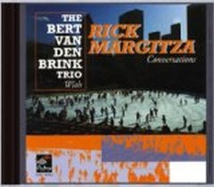Conversations / Bert van den Brink Trio with Rick Margitza