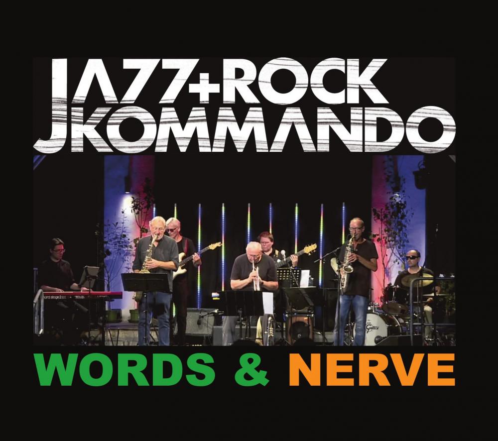 Words & Nerve / Jazz + Rock Kommando