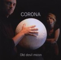 Old Devil Moon / Corona