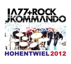 Hohentwiel 2012 / Jazz + Rock Kommando