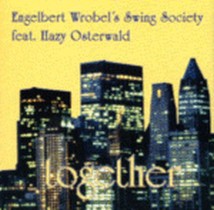 Together / Engelbert Wrobel's Swing Society feat. Hazy Osterwald