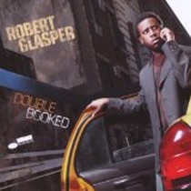 Double Booked / Robert Glasper